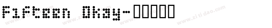 Fifteen Okay字体转换